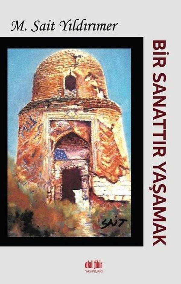 Bir Sanattır Yaşamak - Akıl Fikir Yayınları - Image 1