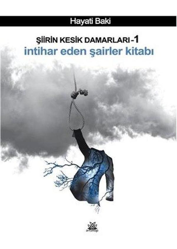 Şiirin Kesik Damarları 1 - İntihar Eden Şairler Kitabı - Artshop Yayıncılık - Image 1