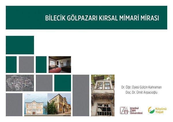 Bilecik Gölpazarı Kırsal Mimari Mirası - İstanbul Sabahattin Zaim Üniversitesi - Image 1