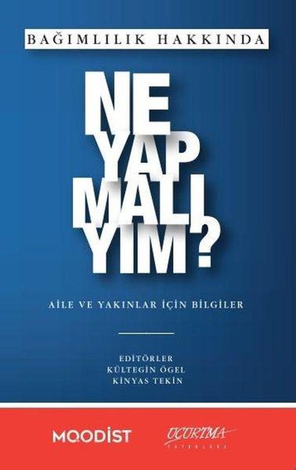 Bağımlılık Hakkında Ne Yapmalıyım? - Aile ve Yakınlar İçin Bilgiler - Uçurtma Yayınları - Image 1