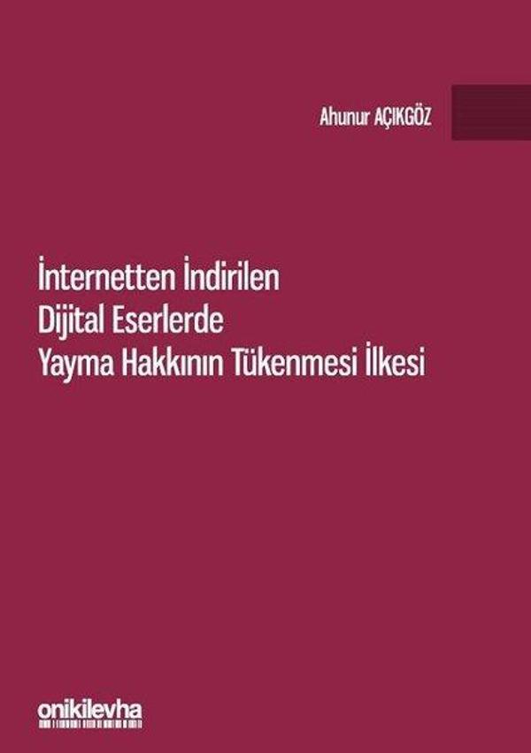 İnternetten İndirilen Dijital Eserlerde Yayma Hakkının Tükenmesi İlkesi - On İki Levha Yayıncılık - Image 1