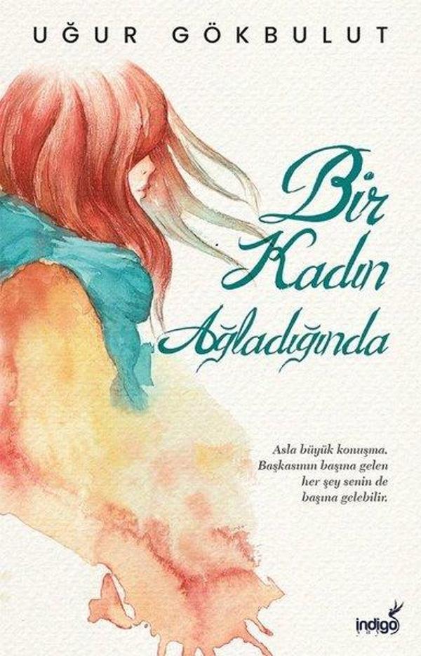 Bir Kadın Ağladığında - İndigo Kitap Yayınevi - Image 1