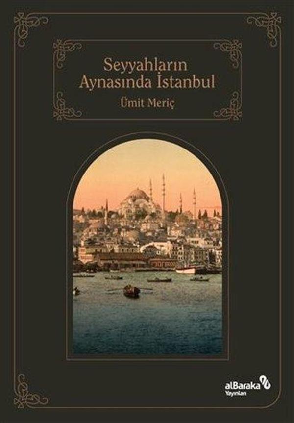 Seyyahların Aynasında İstanbul - alBaraka Yayınları - Image 1