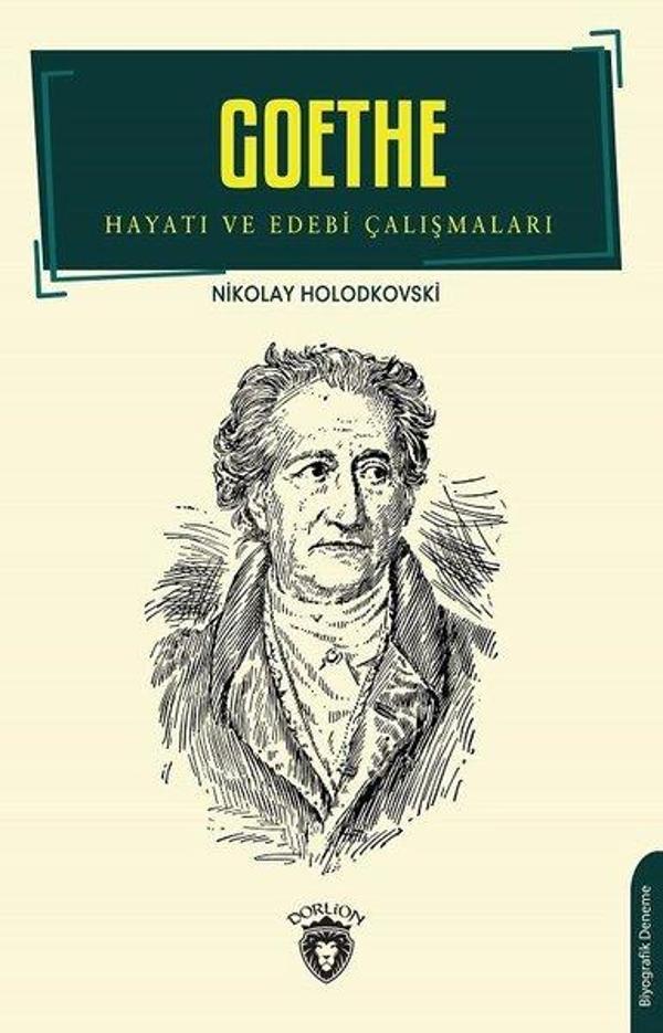 Goethe - Hayatı ve Edebi Çalışmaları - Dorlion Yayınevi - Image 1
