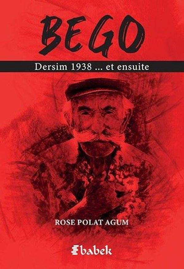 Bego - Dersim 1938.. et ensuite - Babek Yayınları - Image 1