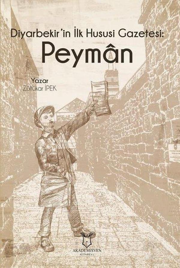 Diyarbekir'in İlk Hususi Gazetesi: Peyman - Akademisyen Kitabevi - Image 1