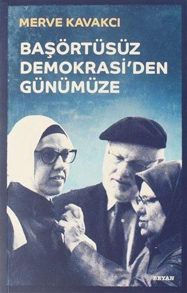Başörtüsüz Demokrasi'den Günümüze - Beyan Yayınları - Image 1