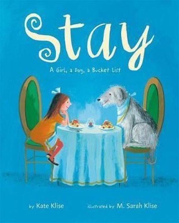 Stay: A Girl a Dog a Bucket List - Feiwel&Friends - Image 1