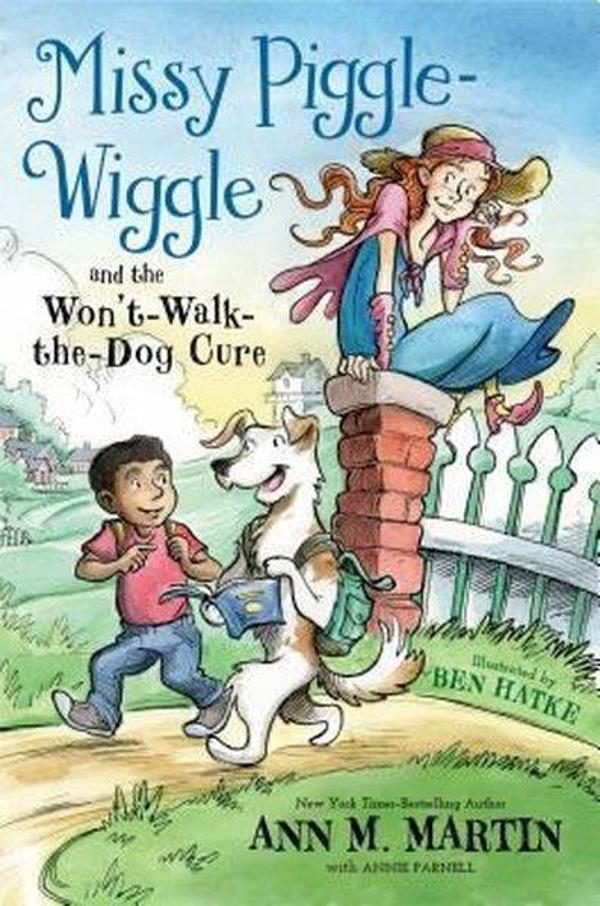 Missy Piggle-Wiggle and the Won't-Walk-the-Dog Cure - Feiwel&Friends - Image 1