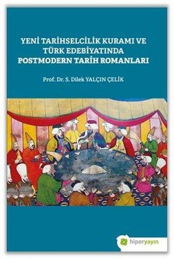 Yeni Tarihselcilik Kuramı ve Türk Edebiyatında Postmodern Tarih Romanları - Hiperlink - Image 1