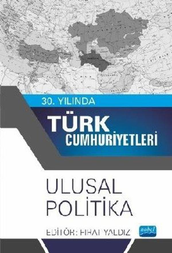 30. Yılında Türk Cumhuriyetleri - Ulusal Politika - Nobel Akademik Yayıncılık - Image 1