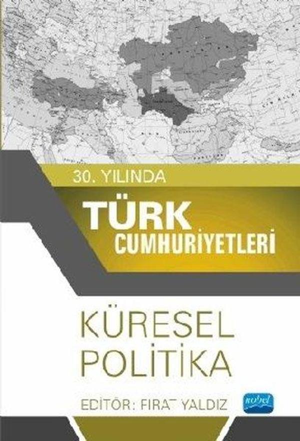 30. Yılında Türk Cumhuriyetleri - Küresel Politika - Nobel Akademik Yayıncılık - Image 1