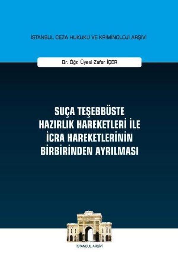 Suça Teşebbüste Hazırlık Hareketleri ile İcra Hareketlerinin Birbirinden Ayrılması - On İki Levha Yayıncılık - Image 1