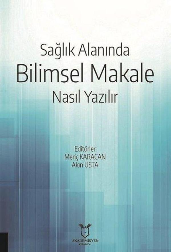 Sağlık Alanında Bilimsel Makale Nasıl Yazılır - Akademisyen Kitabevi - Image 1