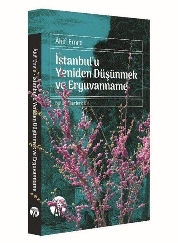 İstanbul'u Yeniden Düşünmek ve Erguvanname - Büyüyenay Yayınları - Image 1