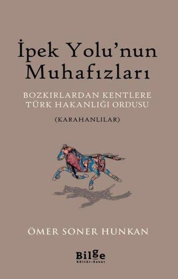 İpek Yolu'nun Muhafızları: Bozkırlardan Kentlere Türk Hakanlığı Ordusu-Karahanlılar - Bilge Kültür Sanat - Image 1