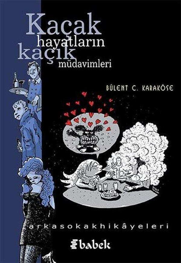 Kaçak Hayatların Kaçık Müdavimleri - Babek Yayınları - Image 1