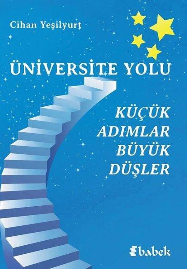 Üniversite Yolu - Küçük Adımlar Büyük Düşler - Babek Yayınları - Image 1