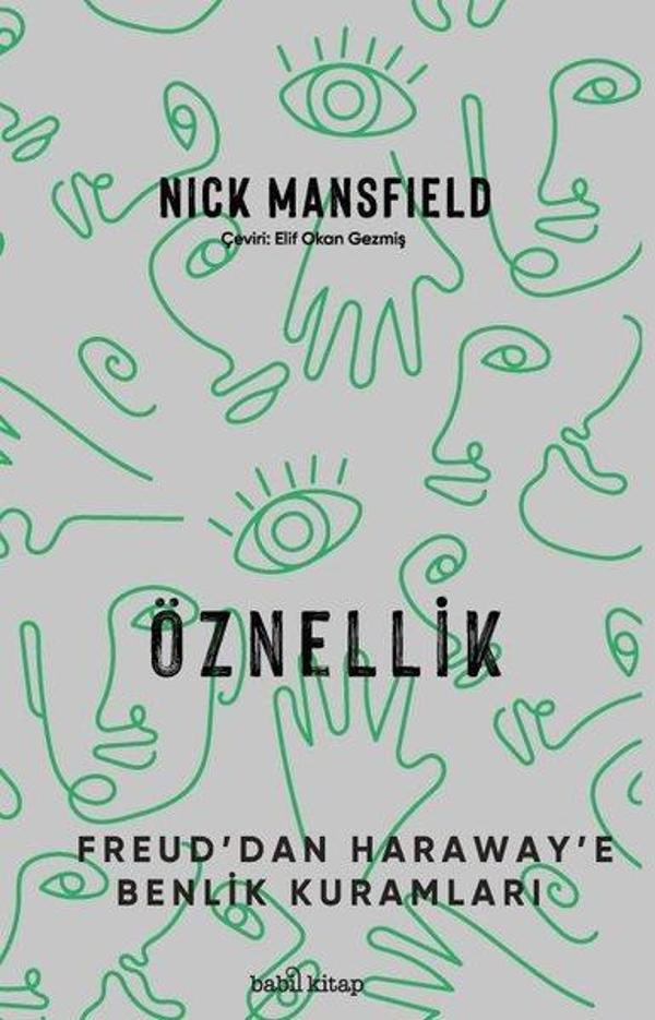 Öznellik - Freud’dan Haraway’e Benlik Kuramları - Babil Kitap - Image 1