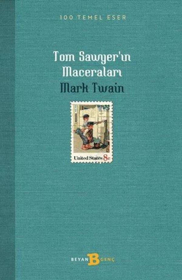 Tom Sawyer'in Maceraları - 100 Temel Eser - Beyan Yayınları - Image 1