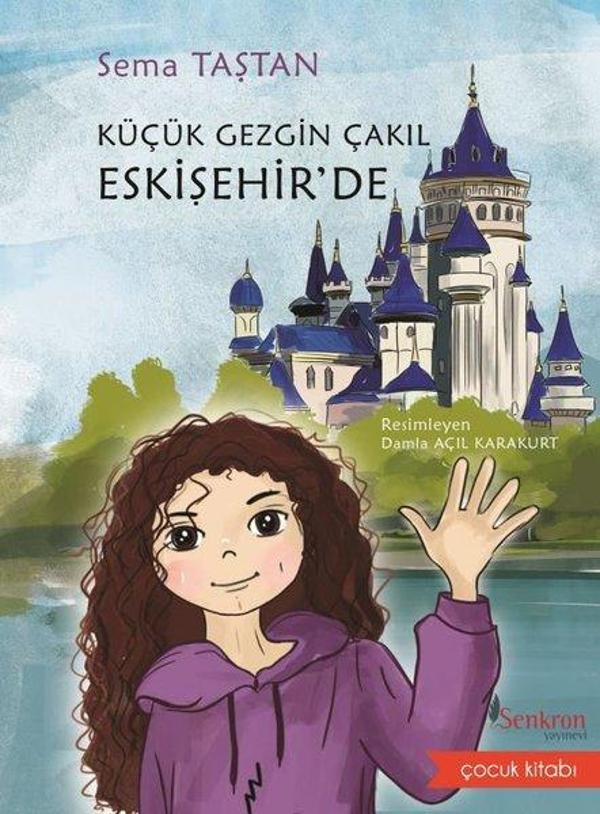 Küçük Gezgin Çakıl Eskişehir'de - Senkron Yayınevi - Image 1