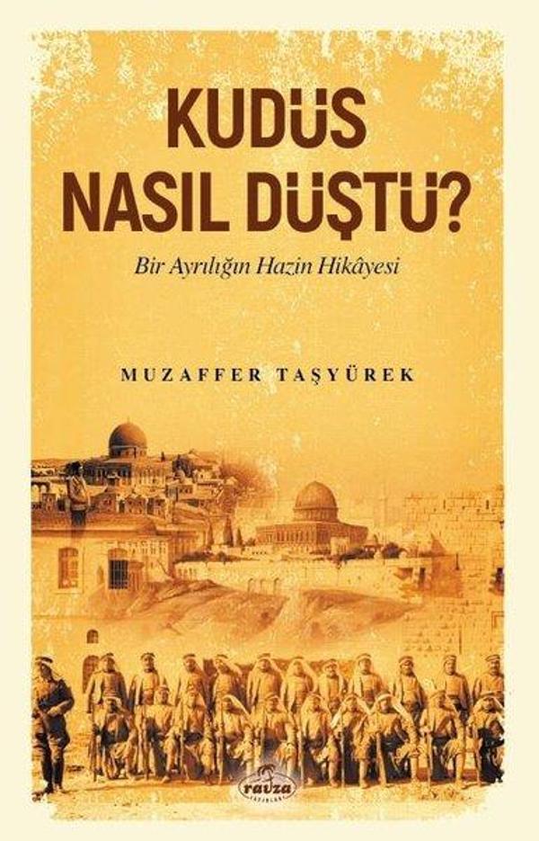 Kudüs Nasıl Düştü ? - Bir Ayrılığın Hazin Hikayesi - Ravza Yayınları - Image 1