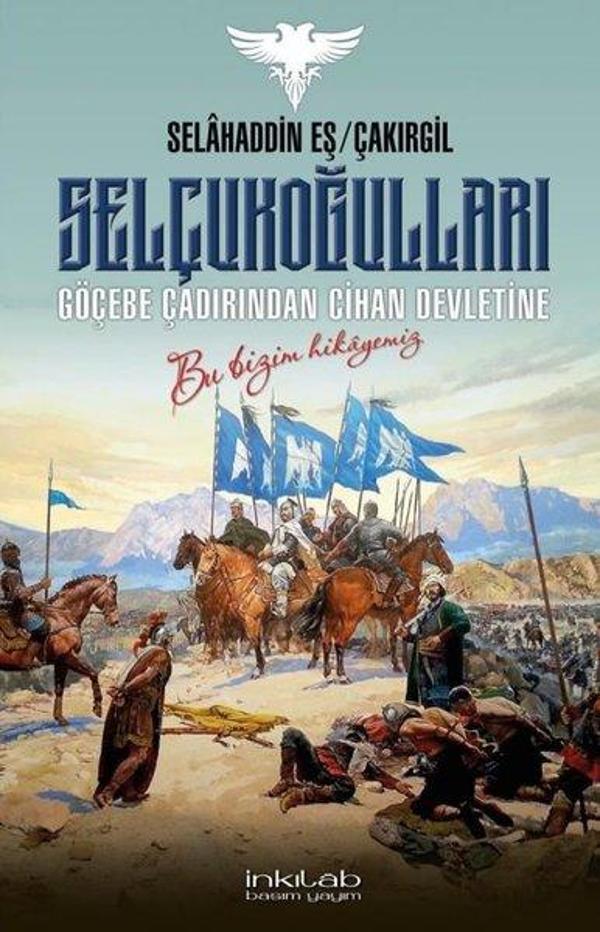 Selçukoğulları - Göçebe Çadırından Cihan Devletine - İnkılab Yayınları - Image 1