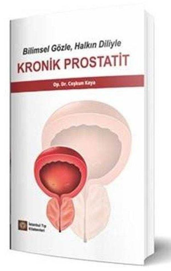 Bilimsel Gözle Halkın Diliyle Kronik Prostatit - İstanbul Tıp Kitabevi - Image 1