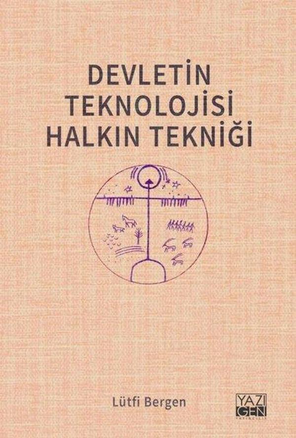 Devletin Teknolojisi Halkın Tekniği - Yazıgen Yayınevi - Image 1