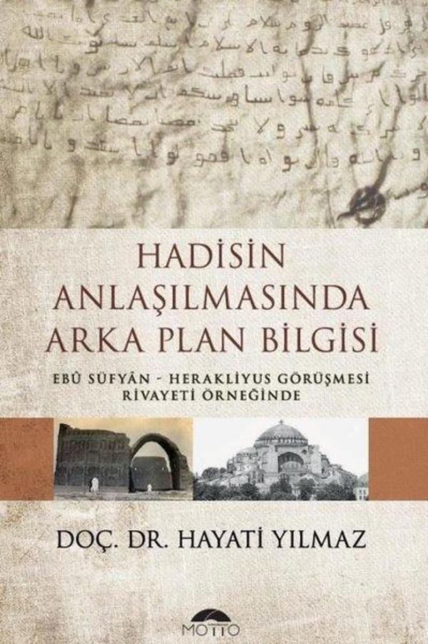 Hadisin Anlaşılmasında Arka Plan Bilgisi - Motto Yayınları - Image 1