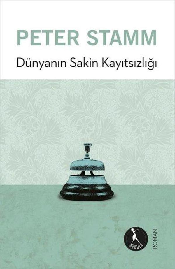 Dünyanın Sakin Kayıtsızlığı - Nebula Kitap - Image 1