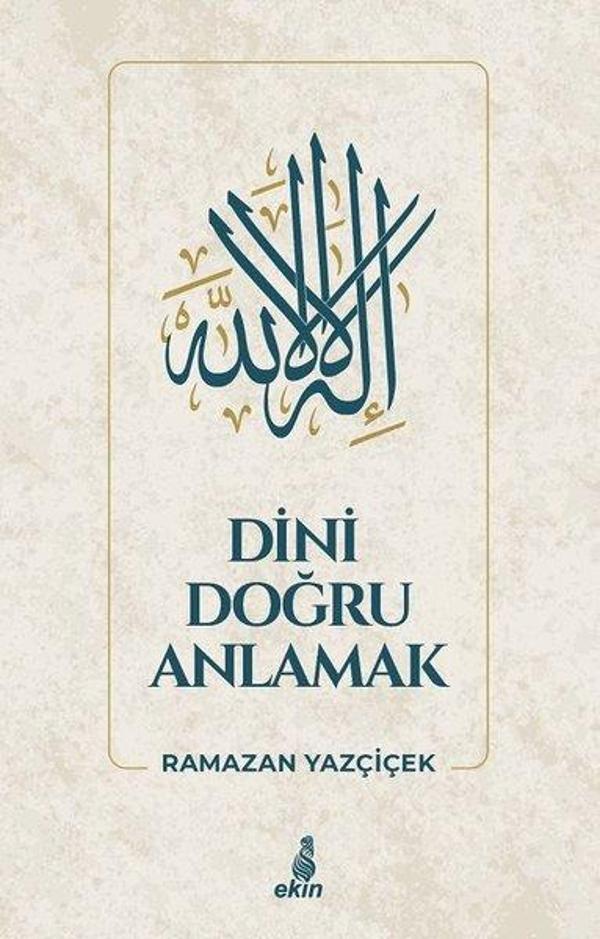 Dini Doğru Anlamak - Ekin Yayınları - Image 1