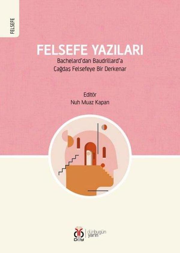 Felsefe Yazıları - Bachelard'dan Baudrillard'a Çağdaş Felsefeye Bir Derkenar - DBY Yayınları - Image 1
