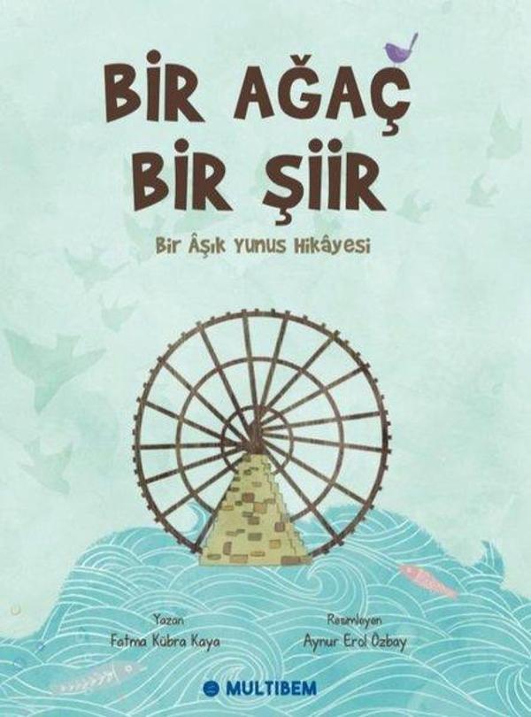Bir Ağaç Bir Şiir - Bir Aşık Yunus Hikayesi - Multibem Yayınları - Image 1