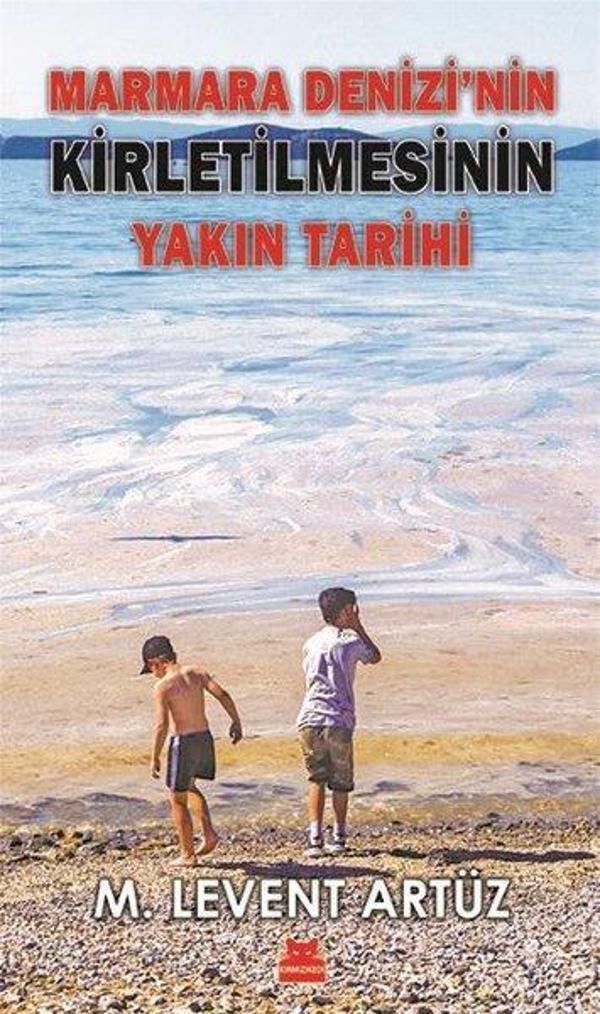 Marmara Denizi'nin Kirletilmesinin Yakın Tarihi - Kırmızı Kedi Yayınevi - Image 1
