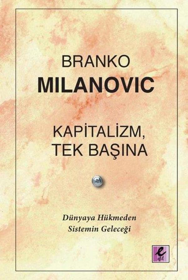 Kapitalizm Tek Başına - Dünyaya Hükmeden Sistemin Geleceği - Efil Yayınevi Yayınları - Image 1