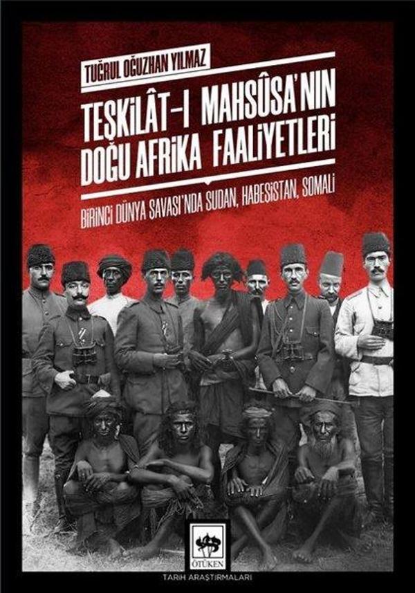 Teşkilat-ı Mahsusa'nın Doğu Afrika Faaliyetleri - Ötüken Neşriyat - Image 1