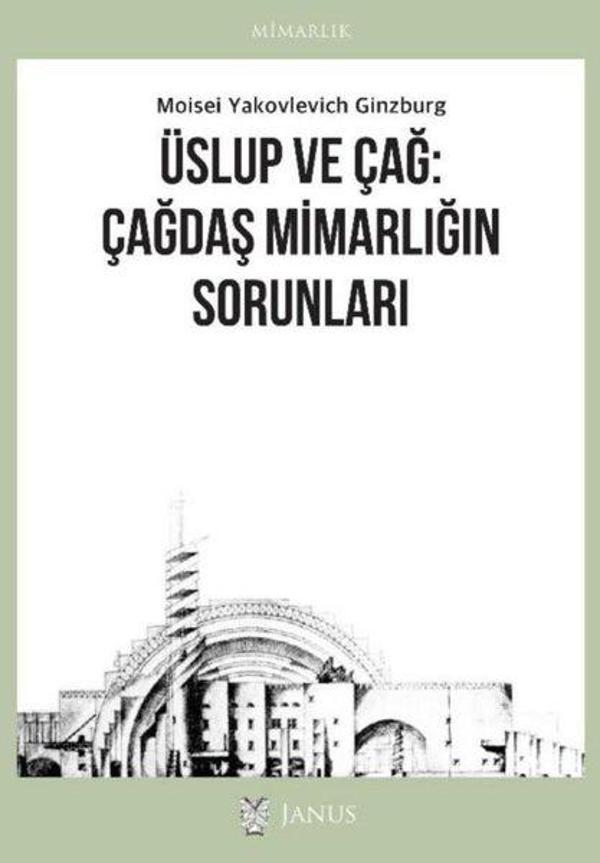 Üslup ve Çağ: Çağdaş Mimarlığın Sorunları - Janus Yayıncılık - Image 1