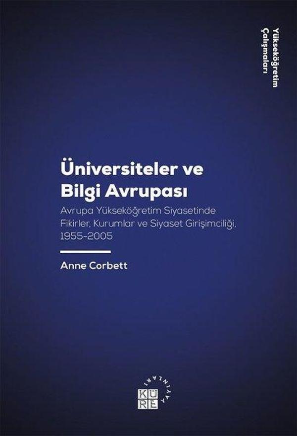 Üniversiteler ve Bilgi Avrupası - Yükseköğretim Çalışmaları 11 - Küre Yayınları - Image 1