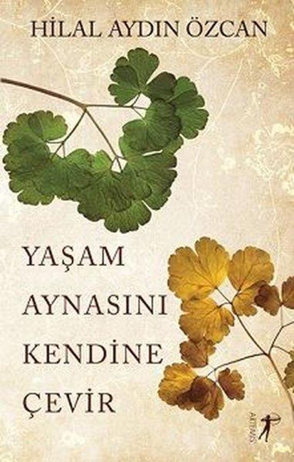 Yaşam Aynasını Kendine Çevir - Artemis Yayınları - Image 1