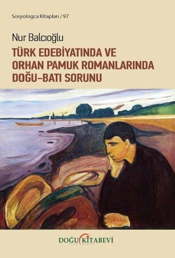 Türk Edebiyatında ve Orhan Pamuk Romanlarında Doğu-Batı Sorunu - Doğu Kitabevi - Image 1