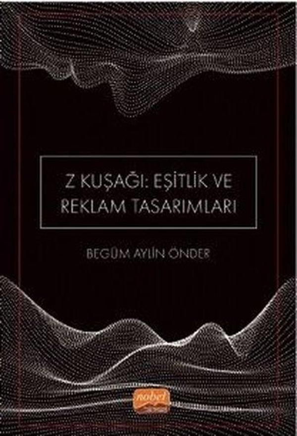 Z Kuşağı: Eşitlik ve Reklam Tasarımları - Nobel Bilimsel Eserler - Image 1