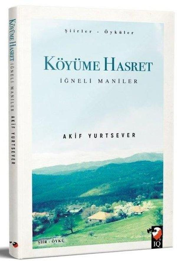 Köyüme Hasret - İğneli Maniler - IQ Kültür Sanat Yayıncılık - Image 1