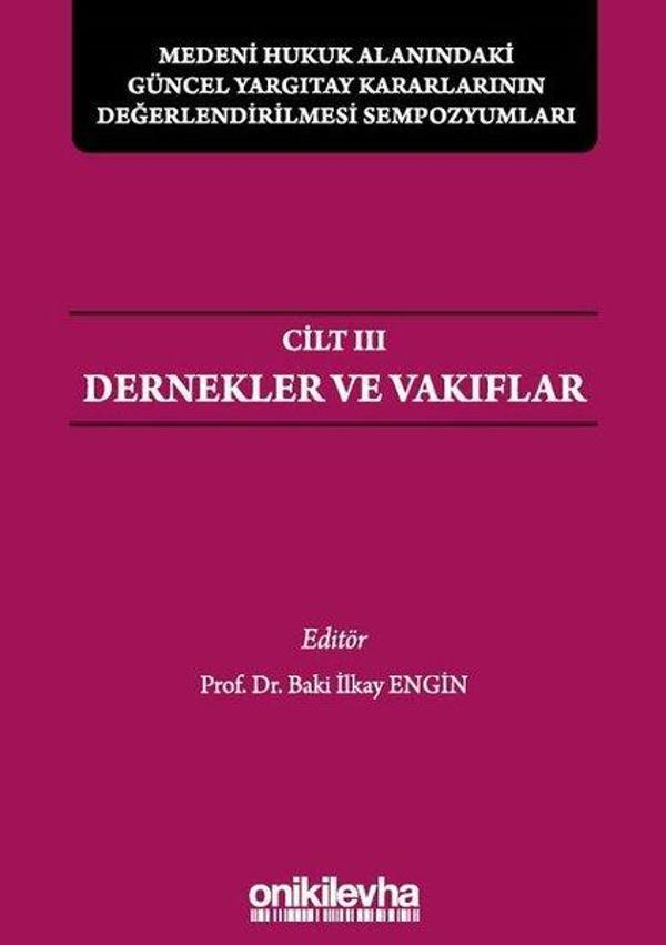 Medeni Hukuk Alanındaki Güncel Yargıtay Kararlarının Değerlendirilmesi Sempozyumları Cilt 3 - Dernek - On İki Levha Yayıncılık - Image 1