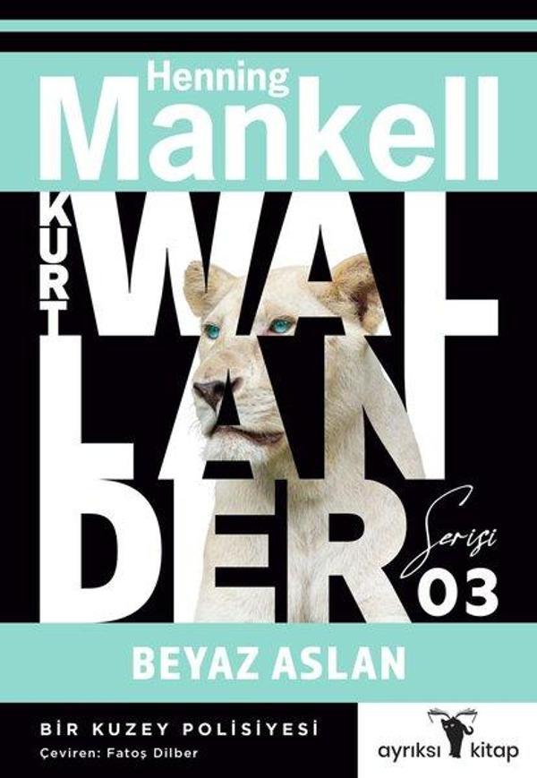 Beyaz Aslan - Kurt Wallander Serisi 3 - Ayrıksı Kitap - Image 1