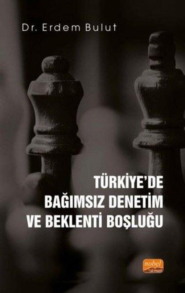 Türkiye'de Bağımsız Denetim ve Beklenti Boşluğu - Nobel Bilimsel Eserler - Image 1