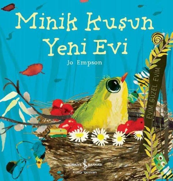 Minik Kuşun Yeni Evi - İş Bankası Kültür Yayınları - Image 1