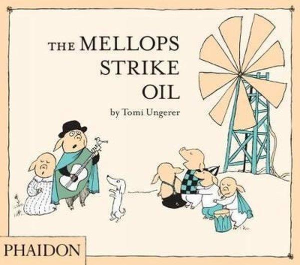 Ungerer Tomi; Mellops Strike Oil The - Phaidon - Image 1