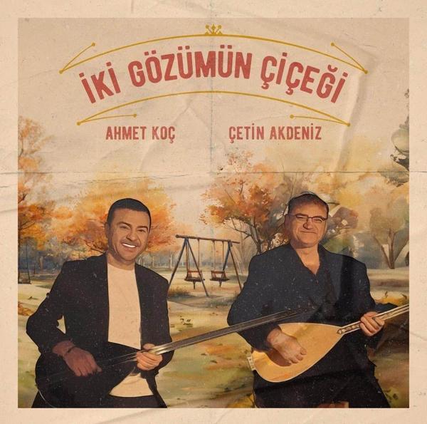 Ahmet Koç, Çetin Akdeniz İki Gözümün Çiçeği Plak - Image 1