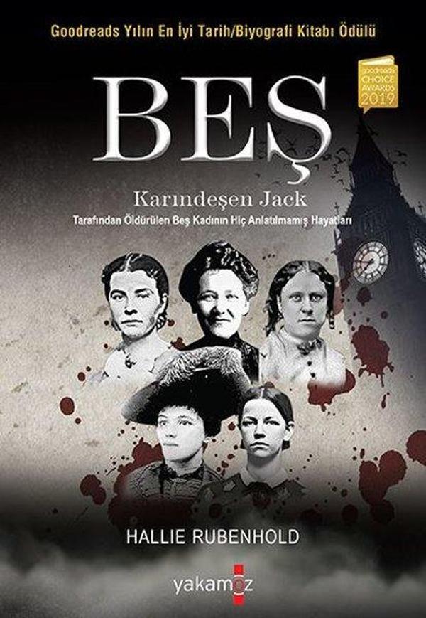 Beş - Karındeşen Jack Tarafından Öldürülen Beş Kadının Hiç Anlatılmamış Hayatları - Yakamoz Yayınları - Image 1